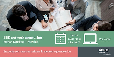 BBK network mentoring (online):  Marian Eguskiza - Interalde