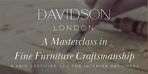 Imagem principal do evento CPD | A Masterclass in Fine Furniture Craftsmanship