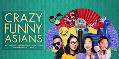 "Crazy Funny Asians" Stand-Up Comedy (Live in San Francisco) primary image