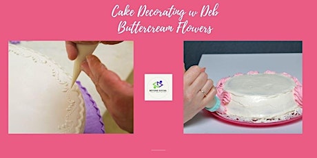 Cake Decorating with Deb - Buttercream Flowers