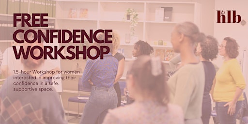 Hauptbild für FREE Confidence Workshop for Women