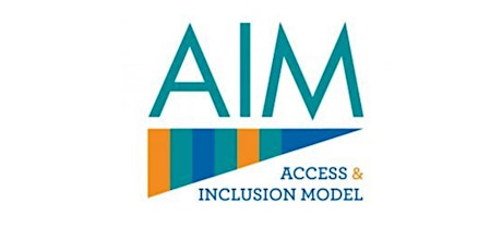 Imagem principal do evento AIM Information Session for Early Years Providers & Practitioners