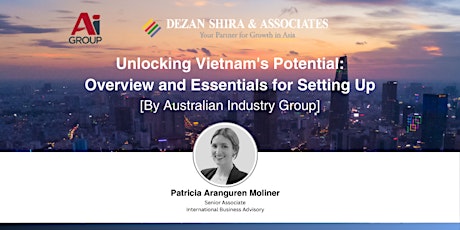 Unlocking Vietnam's Potential: Overview and Essentials for Setting Up