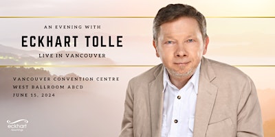 Immagine principale di An Evening with Eckhart Tolle in Vancouver 