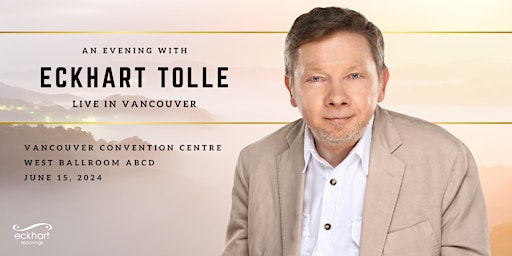 Image principale de An Evening with Eckhart Tolle in Vancouver