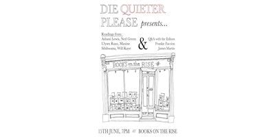 Hauptbild für Readings from the contributors of Die Quieter Please + QnA with the editors