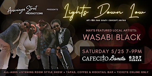 Image principale de Lights Down Low: WASABI BLACK - Alt R&B Neo Soul+ Concert Series