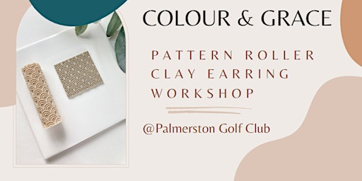 Colour & Grace Pattern Roller  Clay Earring Workshop @Palmerston Golf Club primary image