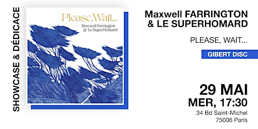 Imagem principal do evento GIBERT showcase : Maxwell Farrington & le SuperHomard
