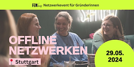 FEMboss Offline Netzwerkevent für Gründerinnen in Stuttgart