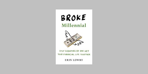 Image principale de download [EPUB] Broke Millennial: Stop Scraping By and Get Your Financial L