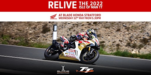 Imagem principal do evento Relive the 2022 Isle of Man TT at Blade Honda  Stratford