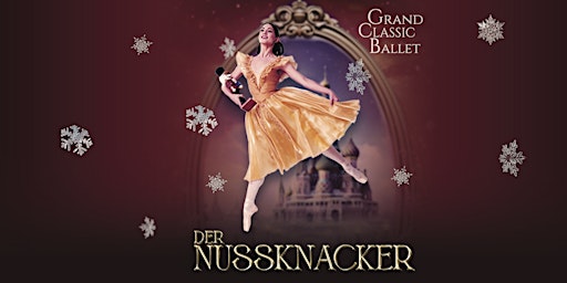 Nussknacker- Grand Classic Ballet: Die traditionelle Wintertournee primary image