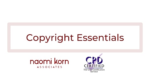 Copyright Essentials: An Introduction,  17 & 18 July 2024 - 9:30am-1pm primary image