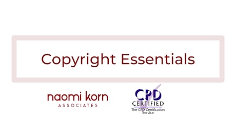 Copyright Essentials: An Introduction,  2 & 3 October 2024 - 9:30am-1pm