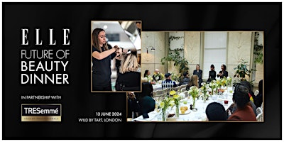 ELLE Future of Beauty Dinner in partnership with TRESemmé primary image