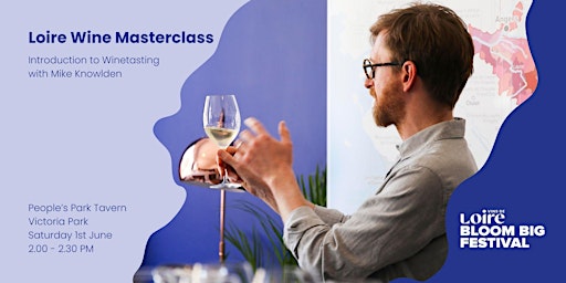 Imagen principal de Introduction to wine tasting with Loire Wines - Saturday