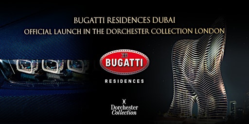 Exclusive Launch of BUGATTI Residences Dubai in London primary image