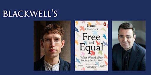 Image principale de FREE AND EQUAL - Daniel Chandler in conversation with Andy Burnham