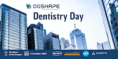 Immagine principale di DGSHAPE SE ASIA: Digital Dentistry Day_ Kuala Lumpur 