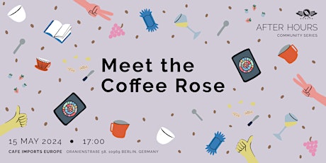 After Hours: Meet the Coffee Rose