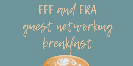 FFF and FRA Networking Breakfast