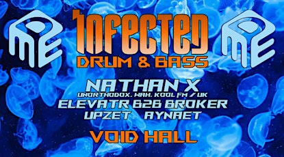 INFECTED DRUM & BASS w/ NATHAN X