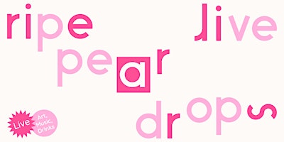 Hauptbild für RIPE  LIVE: Pear Drops/ Ben Topping
