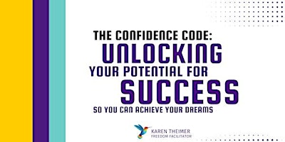 Imagem principal do evento The Confidence Code: Unlocking Your Potential For Success