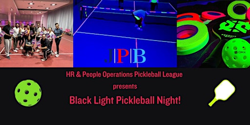 Imagem principal do evento The PickleBALLERS League Presents: Black Light Pickleball Night!