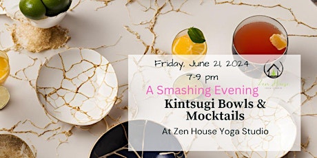 A Smashing Evening!  Kintsugi Bowls and Mocktails