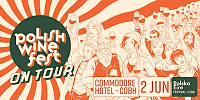 Imagem principal do evento Polish Wine Fest ON TOUR | Cobh