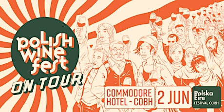 Polish Wine Fest ON TOUR | Cobh