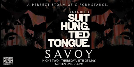 Suit Hung. Tied Tongue. - PRIVATE SCREENING