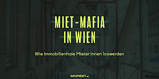 Hauptbild für Miet-Mafia in Wien -  Wie Immobilienhaie Mieter:innen loswerden