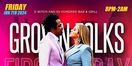 Grown Folks First Friday Jay-Z VS Beyonce' Fri Jun 7th @ 54 Hundred 8pm-2am primary image