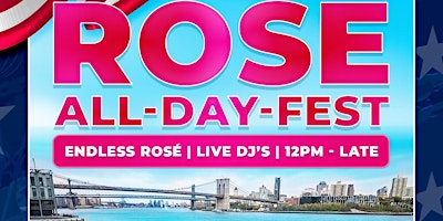 Imagen principal de 5/27: MEMORIAL DAY "ROSÉ-ALL-DAY-FEST" @ WATERMARK BEACH - PIER 15 NYC