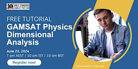 GAMSAT Free Webinar: Physics, Dimensional Analysis