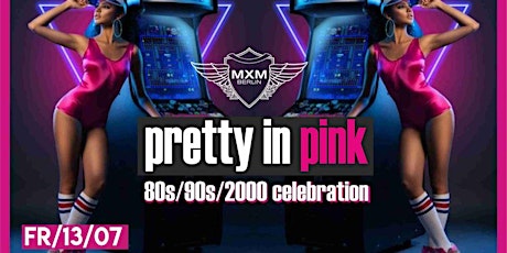 PRETTY IN PINK ! 80s/90s/2000s Celebration