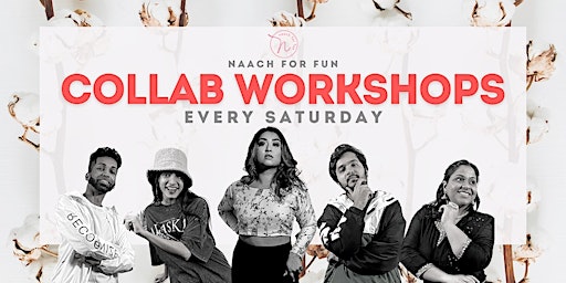 Imagen principal de Naach For Fun - SATURDAY OPEN LEVEL WORKSHOPS (Collab Workshops)