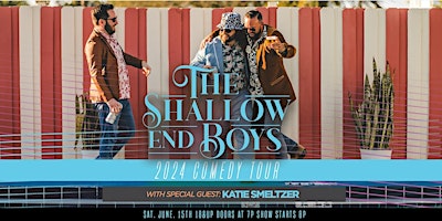 Image principale de The Shallow End Boys 2024 Comedy Tour, with Special Guest Katie Smeltzer