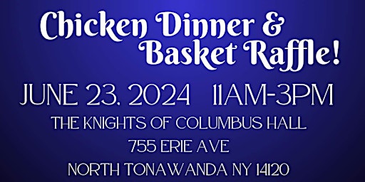 Imagem principal do evento Chiavetta's Chicken Dinner and Basket Raffle