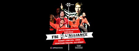 Primaire afbeelding van MATCH IMPROVISATION - FBI vs L'ALLIANCE FRANCO HELVETICO BELGE