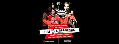 MATCH IMPROVISATION - FBI vs L'ALLIANCE FRANCO HELVETICO BELGE