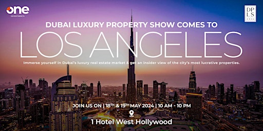 Primaire afbeelding van The Dubai Luxury Property Show Los Angeles