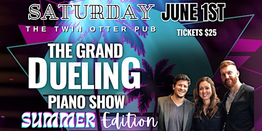Primaire afbeelding van The Grand Dueling Piano Show Summer Party at The Twin Otter Pub