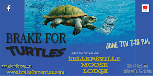 Imagem principal de Brake For Turtles LIVE at the Sellersville Moose Lodge
