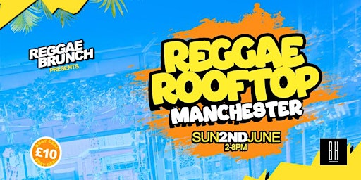 Reggae Rooftop Manchester - Summer Edition - Sun 2nd Jun primary image