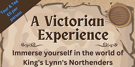 A Victorian Experience: North End Guided Tour King's Lynn