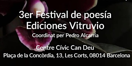 3 FESTIVAL DE POESÍA EDICIONES VITRUVIO "Primavera entre Versos" Centre Cívic Can Deu de Barcelona
